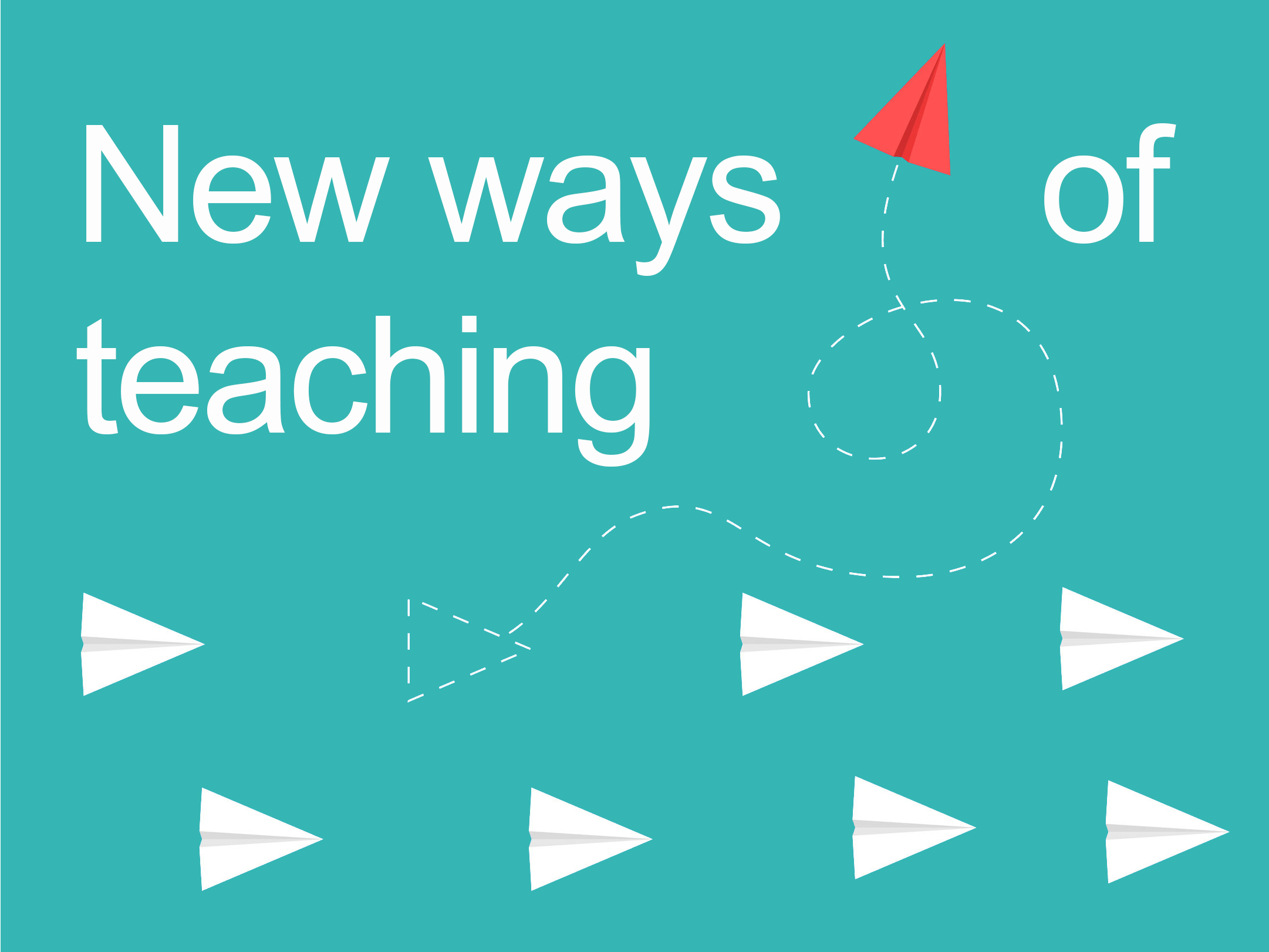 New Ways of Teaching | vernieuwend impactvol onderwijs