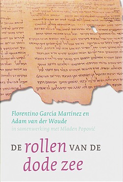 Florentino García Martínez en Adam van der Woude in samenwerking met Mladen Popović, De rollen van de Dode Zee: Tweede herziene druk; Kampen: Ten Have, 2007; 987 pagina’s, 49,90 euro.